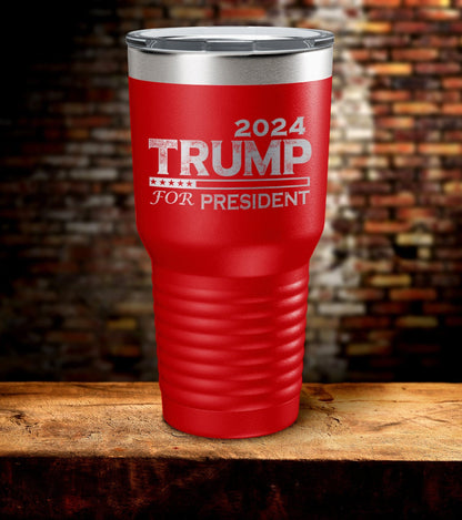 Trump for President 2024 Laser Engraved Tumbler (O)
