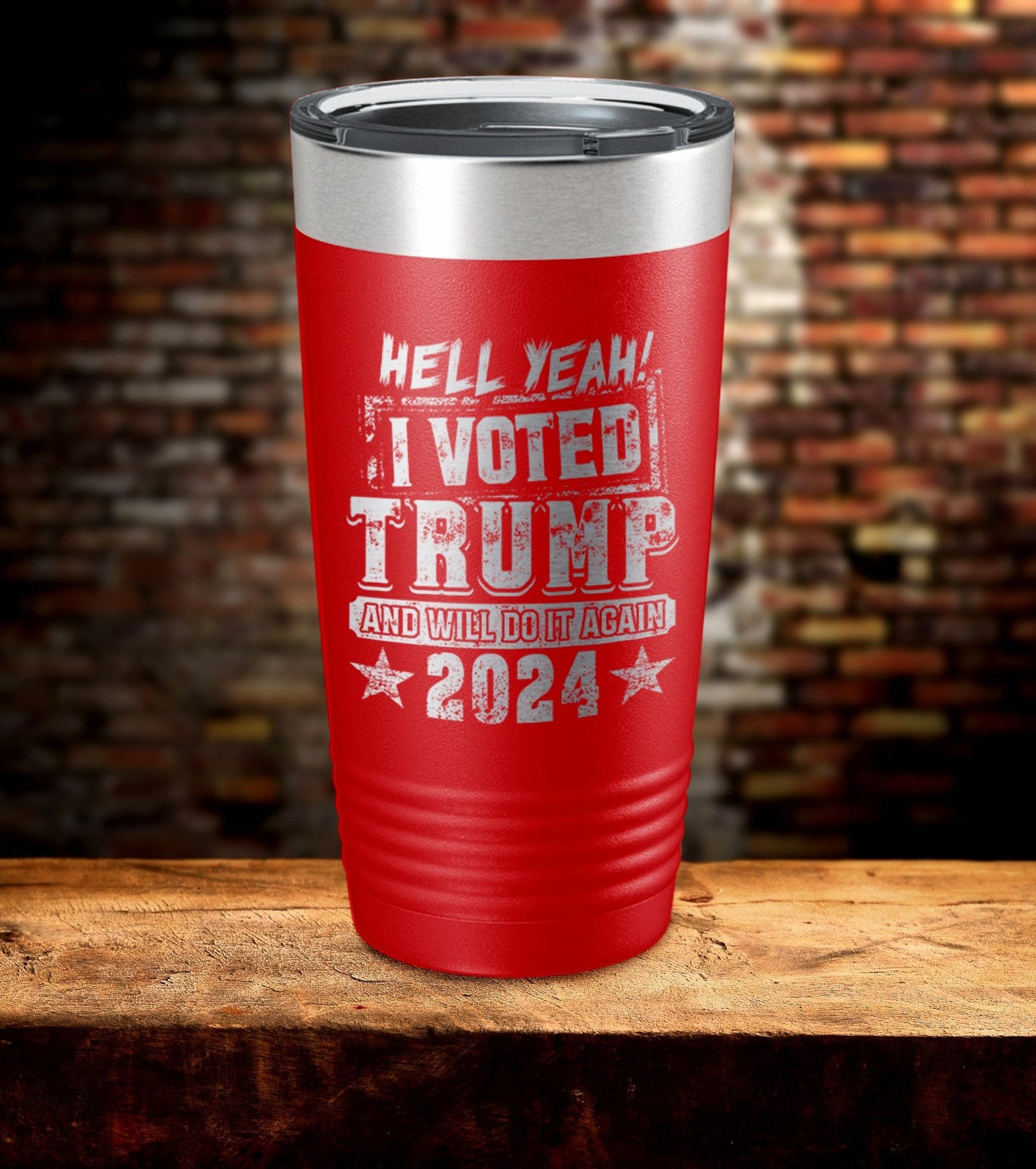 Hell Yeah Trump Laser Engraved Tumbler (O)