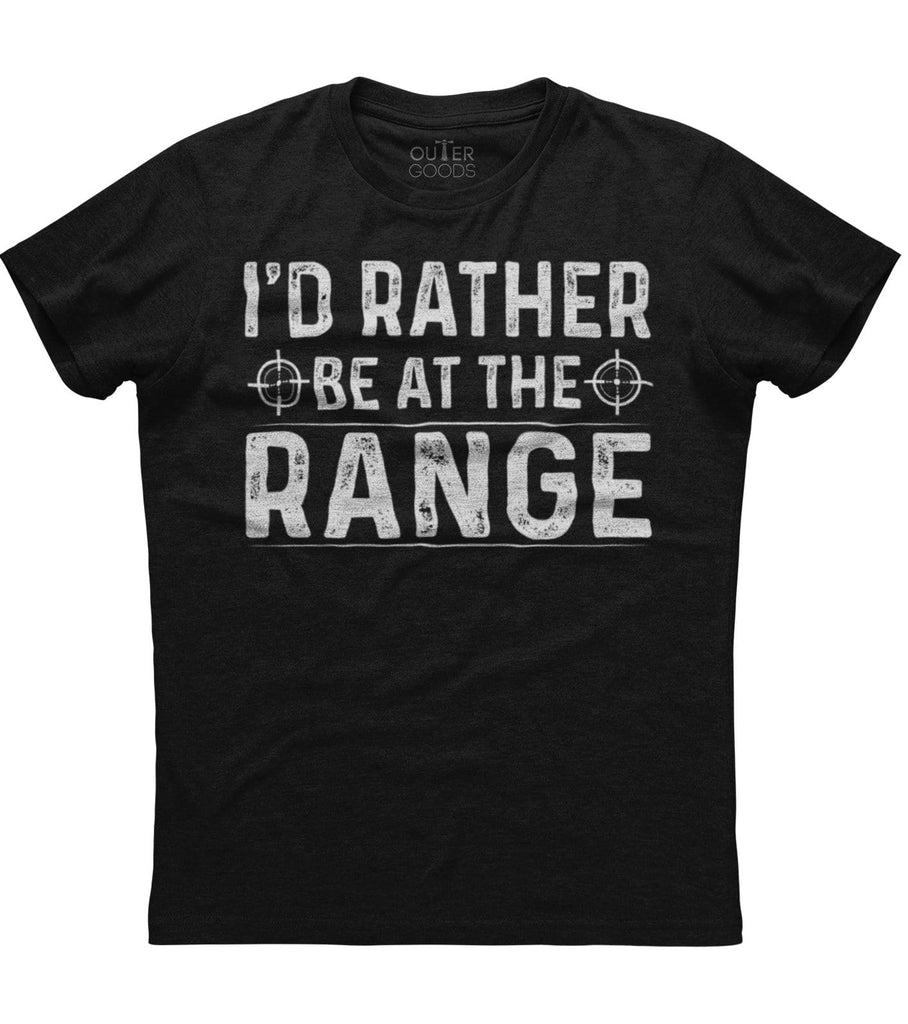 I'd Rather Be At The Range Funny Gun Enthusiast T-Shirt (O)