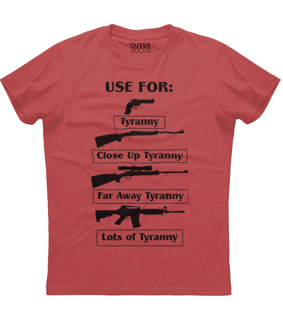 Tyranny Uses T-Shirt (O)