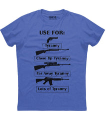 Tyranny Uses T-Shirt (O)