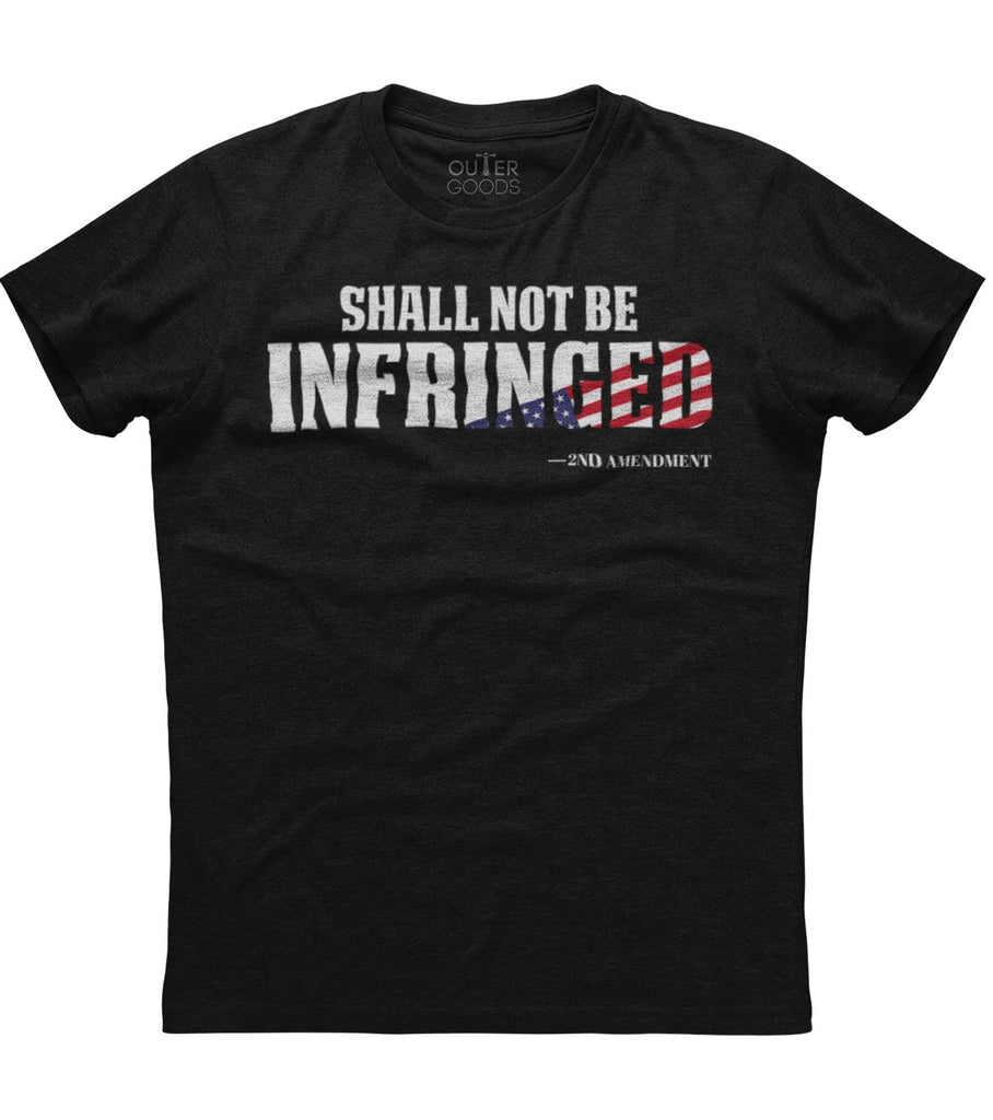 Shall Not Be Infringed, Gun Rights- Second Amendment T-Shirt (O)