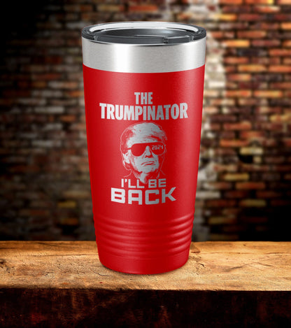 The Trumpinator Laser Engraved Tumbler (O)