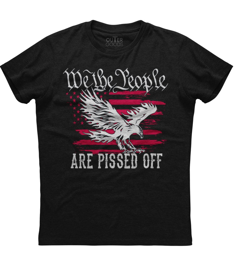 We The People Are Pissed Off American Flag T-Shirt (O)