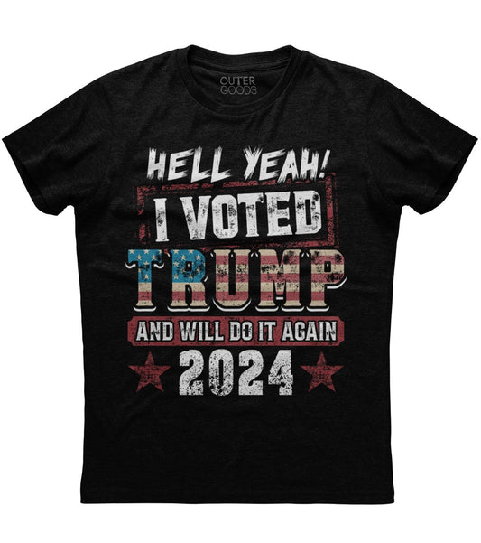 Hell Yeah I Voted Trump T-Shirt  (O)
