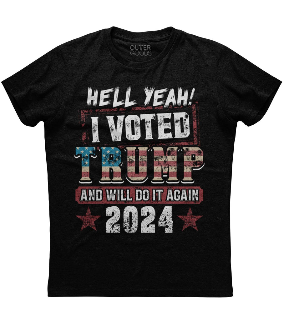 Hell Yeah I Voted Trump T-Shirt  (O)
