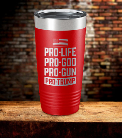 Pro-Life Gun God Trump Laser Engraved Tumbler (O)