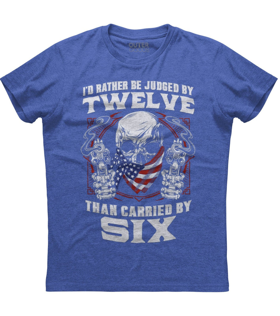 Judged By Twelve Carried By Six T-Shirt (O)