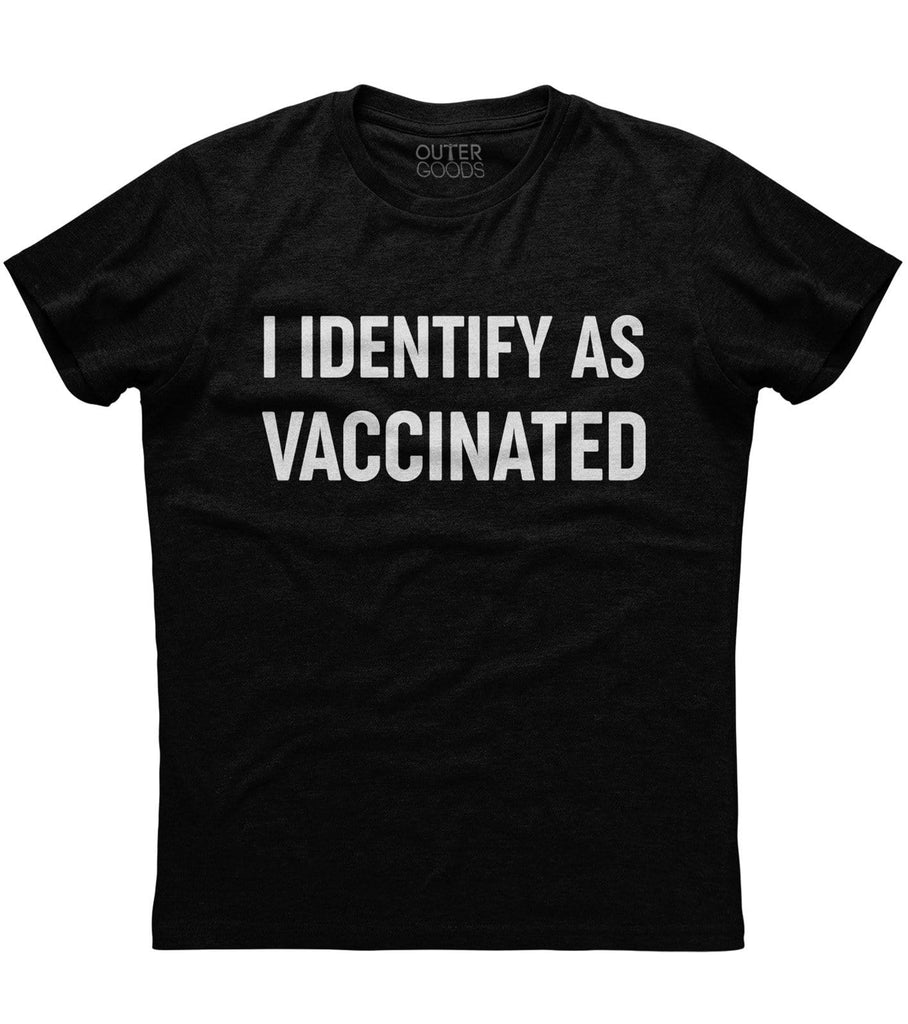 I Identify as Vaccinated T-shirt (O)