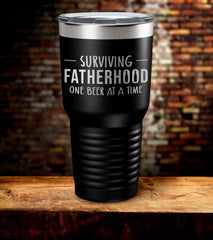 Surviving Fatherhood One Beer at a Time Laser Engraved Tumbler (O)