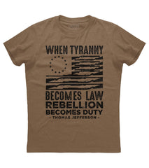 When Tyranny Becomes Law Thomas Jefferson Quote T-shirt (O)