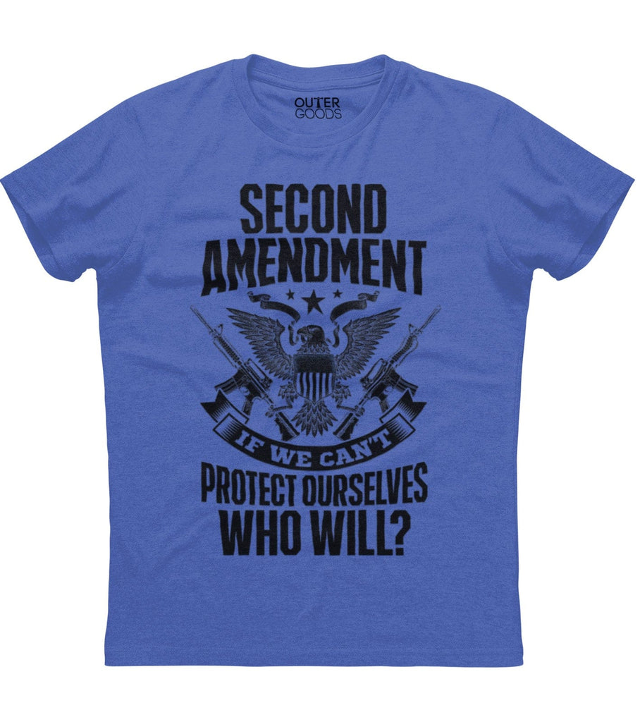 If We Can't Protect Ourselves Who Will T-Shirt (O)