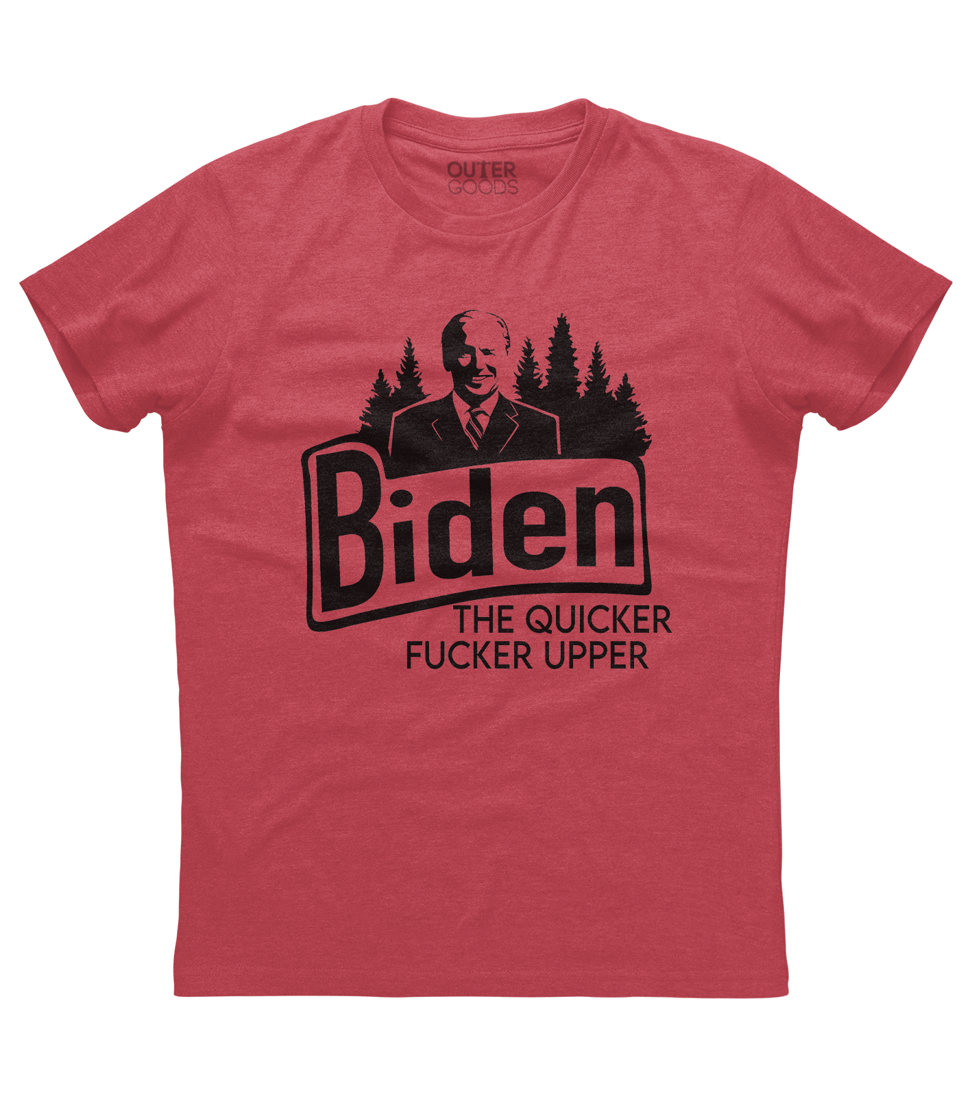 Biden the Quicker Upper Shirt (O)