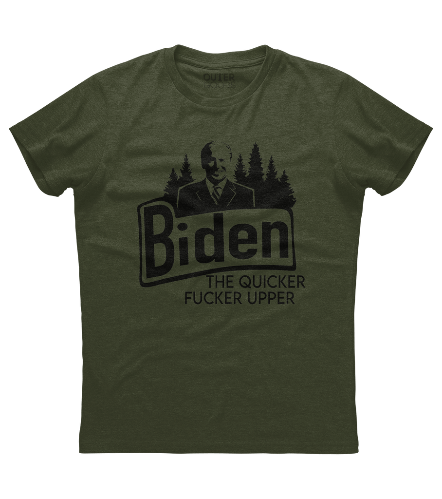 Biden the Quicker Upper Shirt (O)