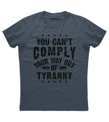 You Can't Comply Shirt (O)