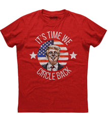 It's Time We Circle Back Shirt (O)