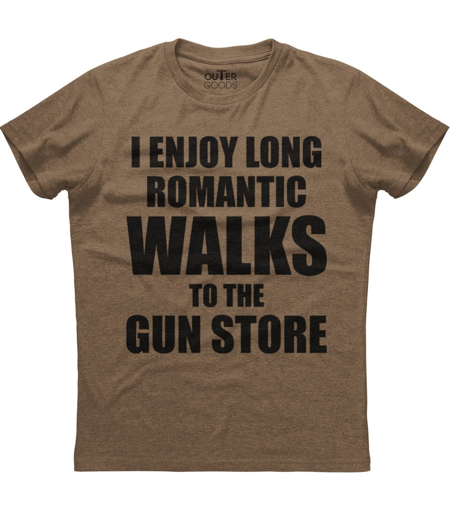 I Enjoy Long Romantic Walks To The Gun Store T-Shirt (O)