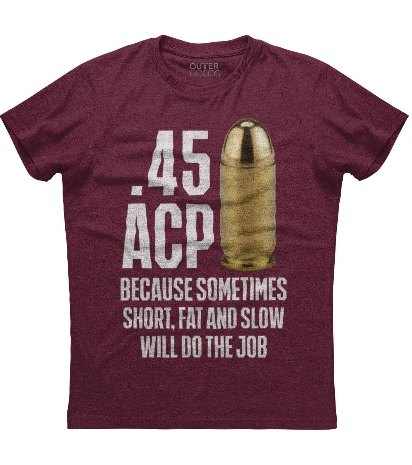 45 ACP Round Ammo Short Fat Slow Bullet T-Shirt (O)