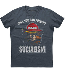 Only You Can Prevent Socialism T-Shirt (O)