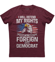 I Will Defend My Rights Against All Enemies T-Shirt (O)