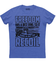 Freedom Has A Nice Ring To It T-Shirt (O)
