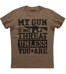 My Gun is Not a Threat Unless You Are Shirt (O)