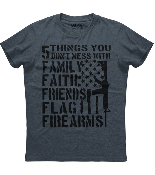 5 Things You Don't Mess With Shirt (O)