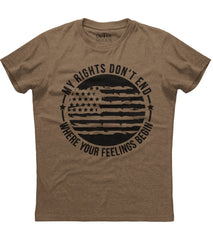 My Rights Don't End Where Your Feelings Begin American Flag Patriotic T-Shirt (O)