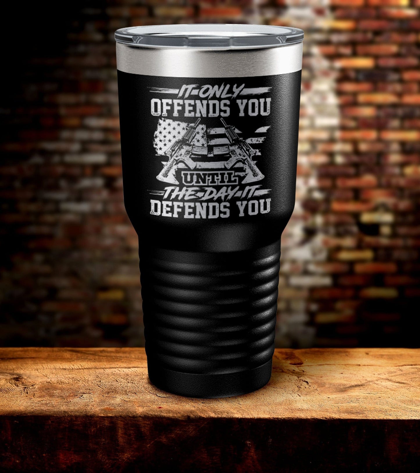Offends You Day Defends You Laser Engraved Tumbler (O)