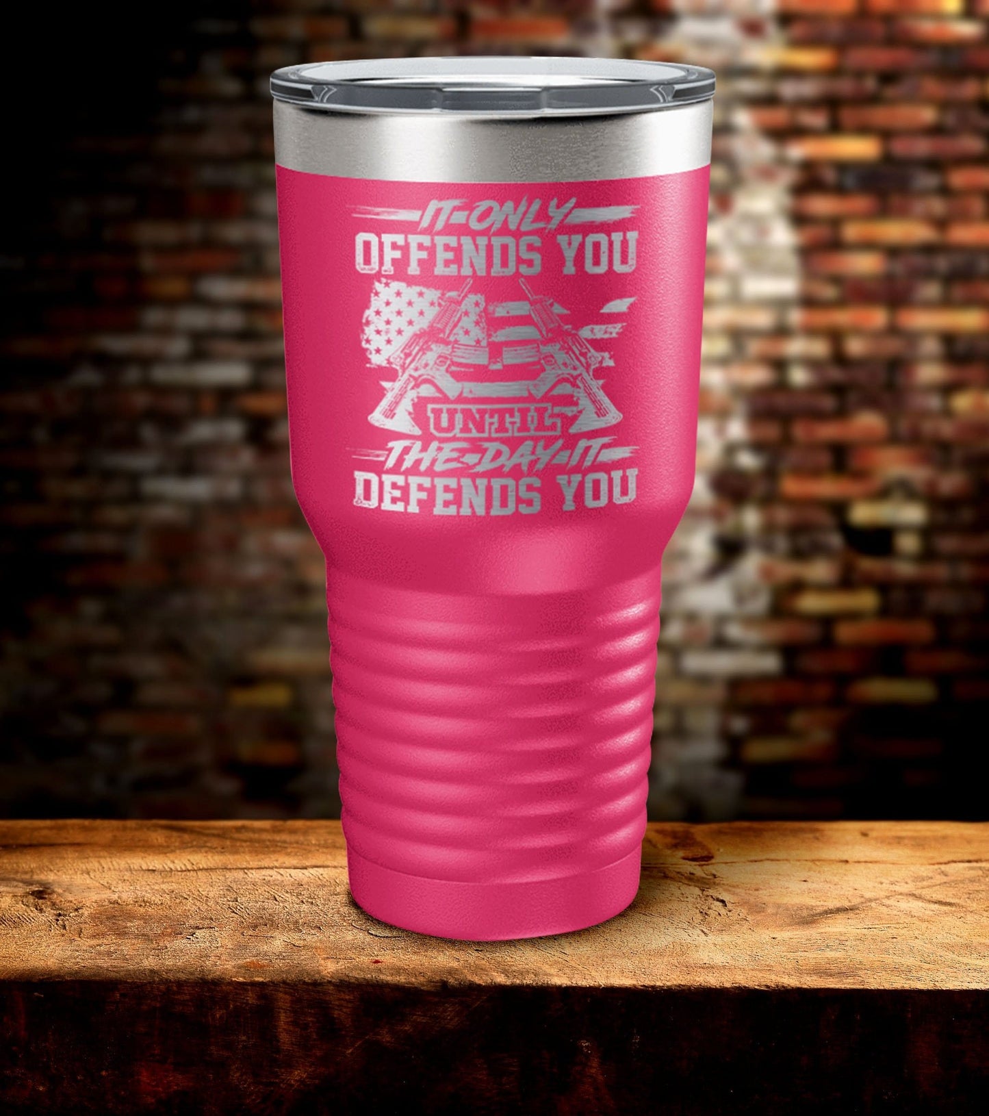 Offends You Day Defends You Laser Engraved Tumbler (O)