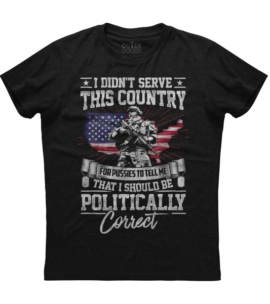 I didn't serve this country T-Shirt (O)