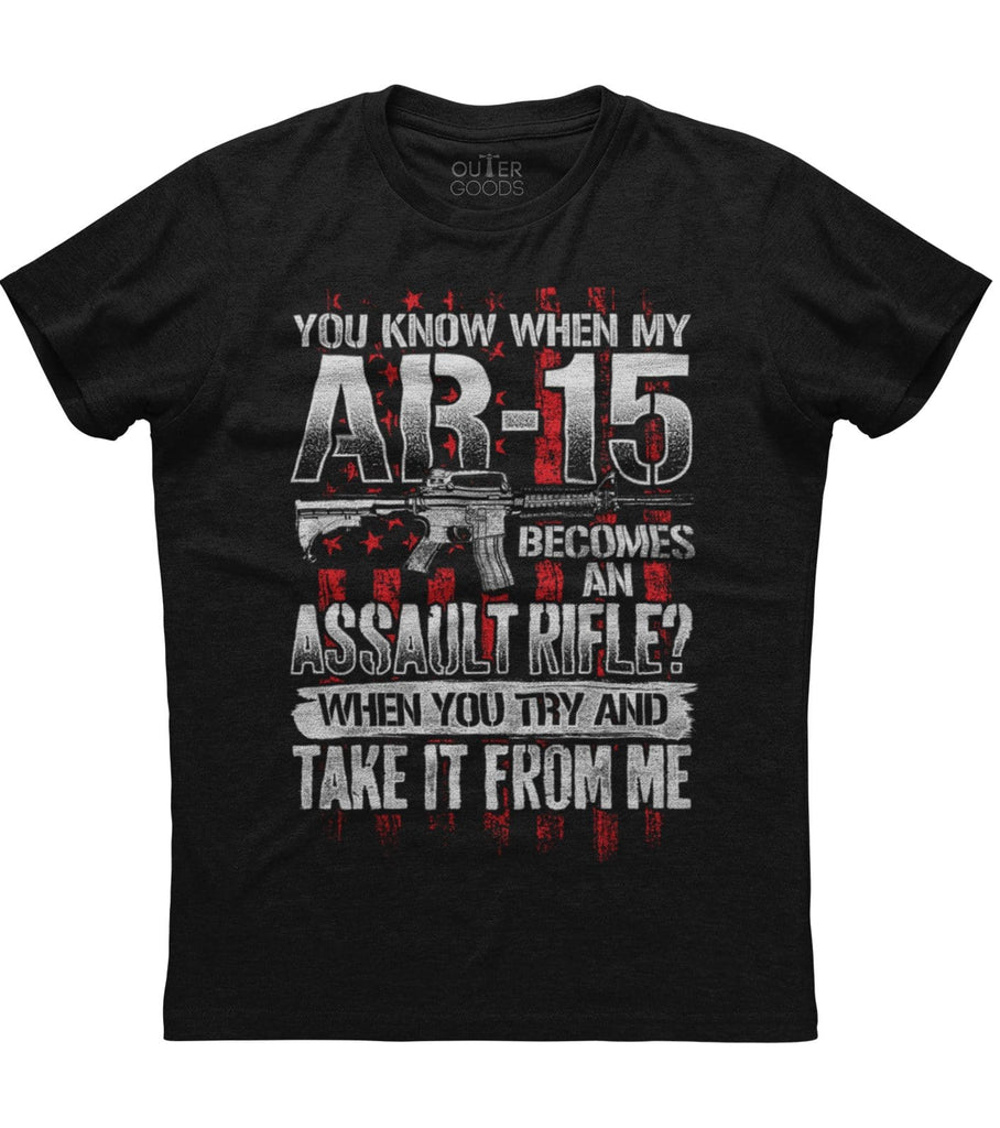 You know when my AR-15 becomes an assault rifle T-Shirt (O)