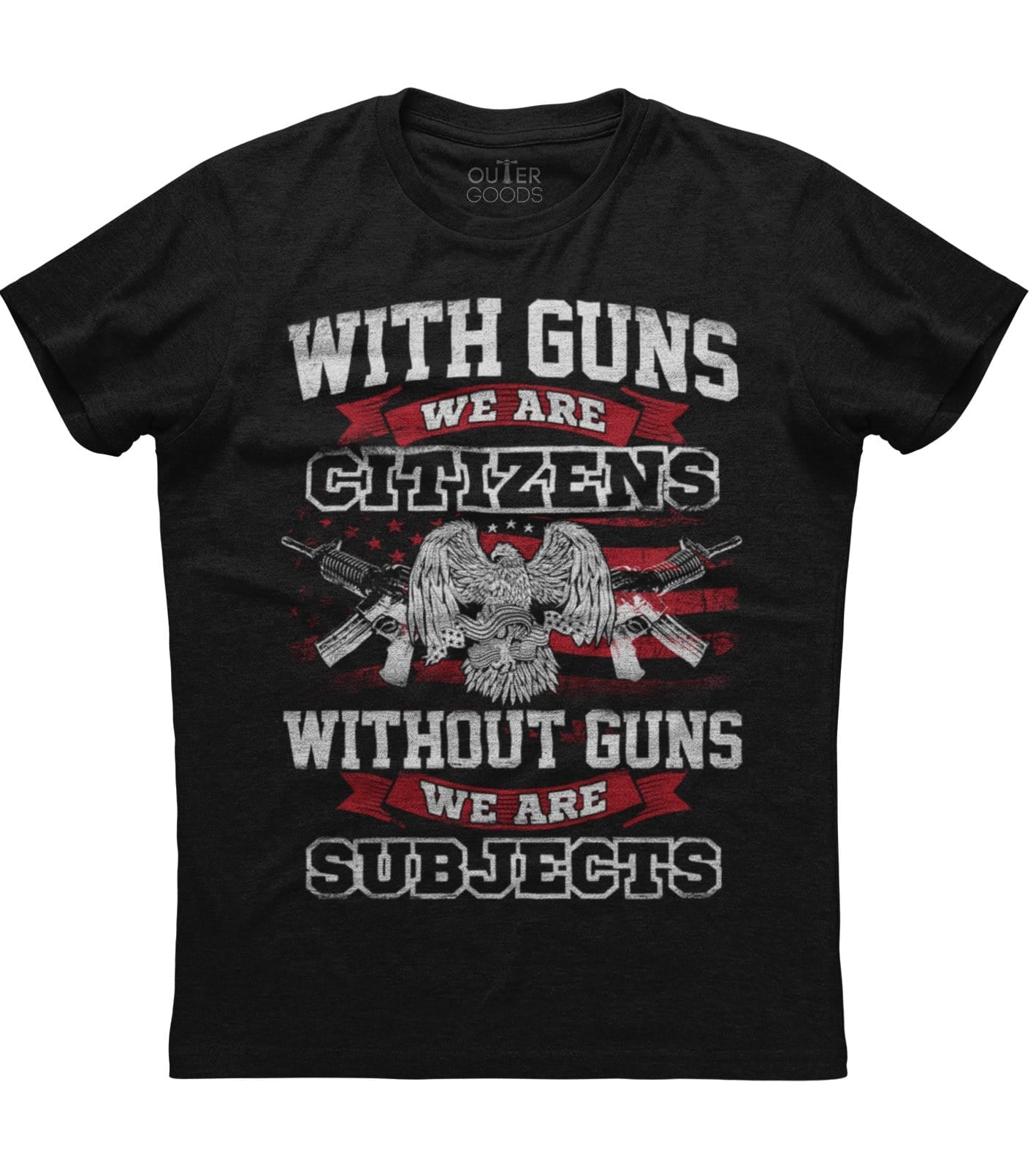 With Guns We are Citizens Without Guns We are Subjects T-Shirt (O)