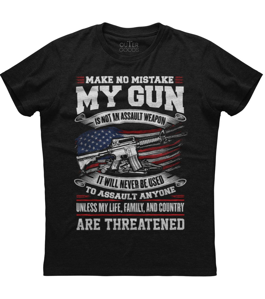 Make no mistakes my gun T-Shirt (O)