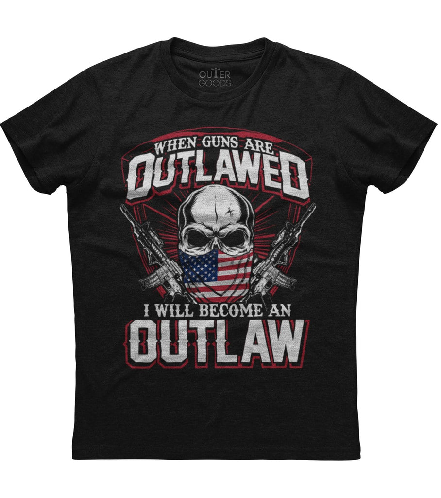 Outlaw Guns I'll be Outlaw America Guns Amendment T-Shirt (O)