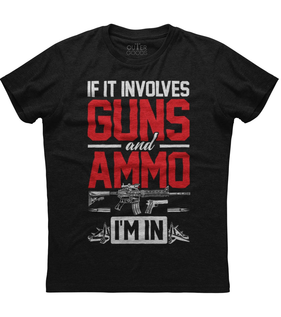 Guns And Ammo I'm In 2nd Amendment T-Shirt (O)