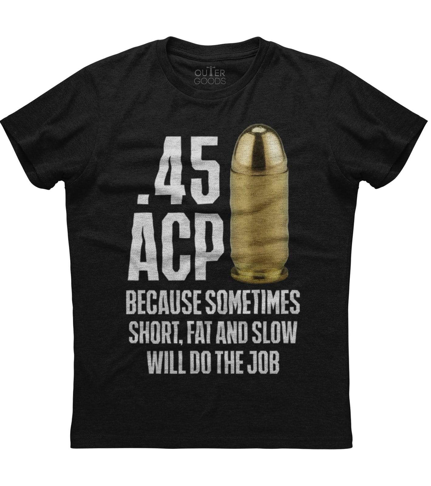 45 ACP Round Ammo Short Fat Slow Bullet T-Shirt (O)