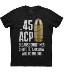 45 ACP Round Ammo Short Fat Slow Bullet T-Shirt (O)