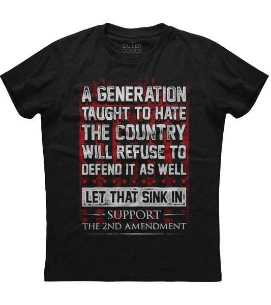 A Generation Taught To Hate T-Shirt (O)