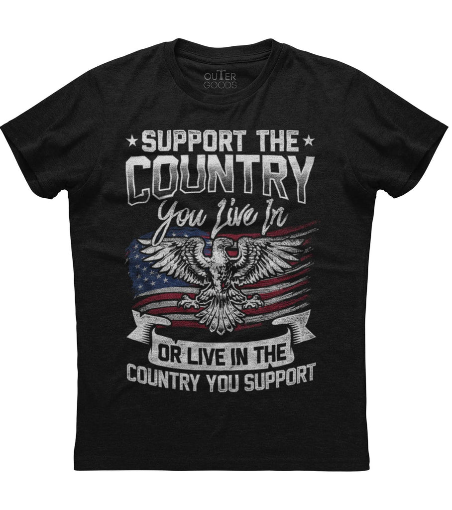 Support The Country You Live In T-Shirt (O)