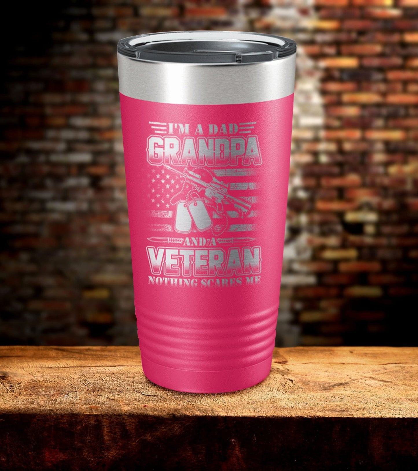 I Am a Dad Grandpa And a Veteran Tumbler (O)