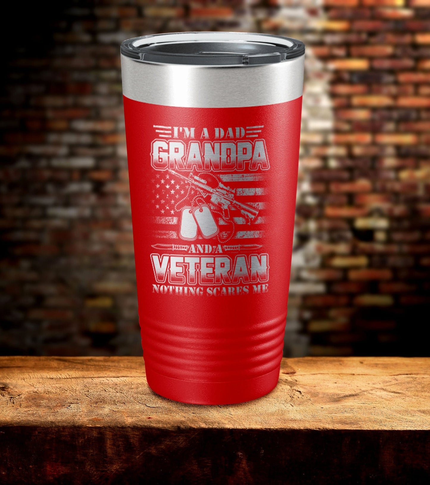 I Am a Dad Grandpa And a Veteran Tumbler (O)