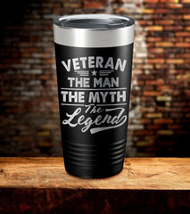Veteran The Man The Myth The Legend Vet Tumbler (O)