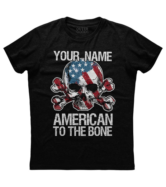 Custom Name American To The Bone T-Shirt (CN) (O)