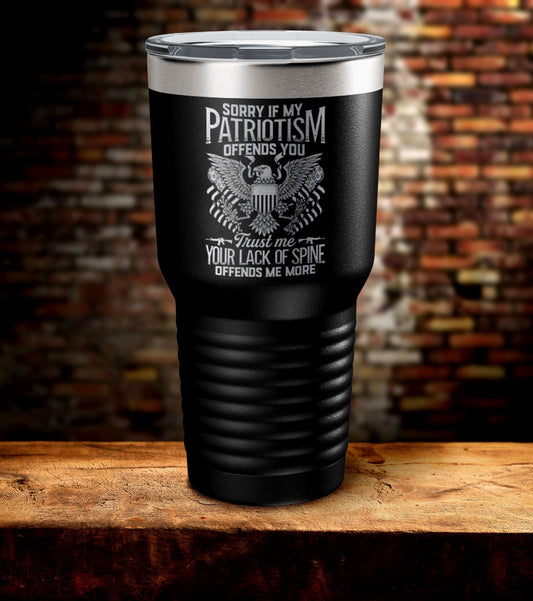 Sorry If My Patriotism Offends You Tumbler (O)