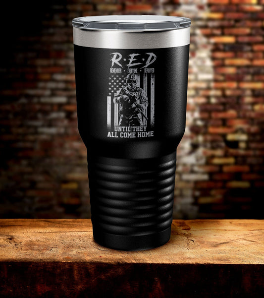RED Remember Everyone Deployed Until They All Come Home Tumbler