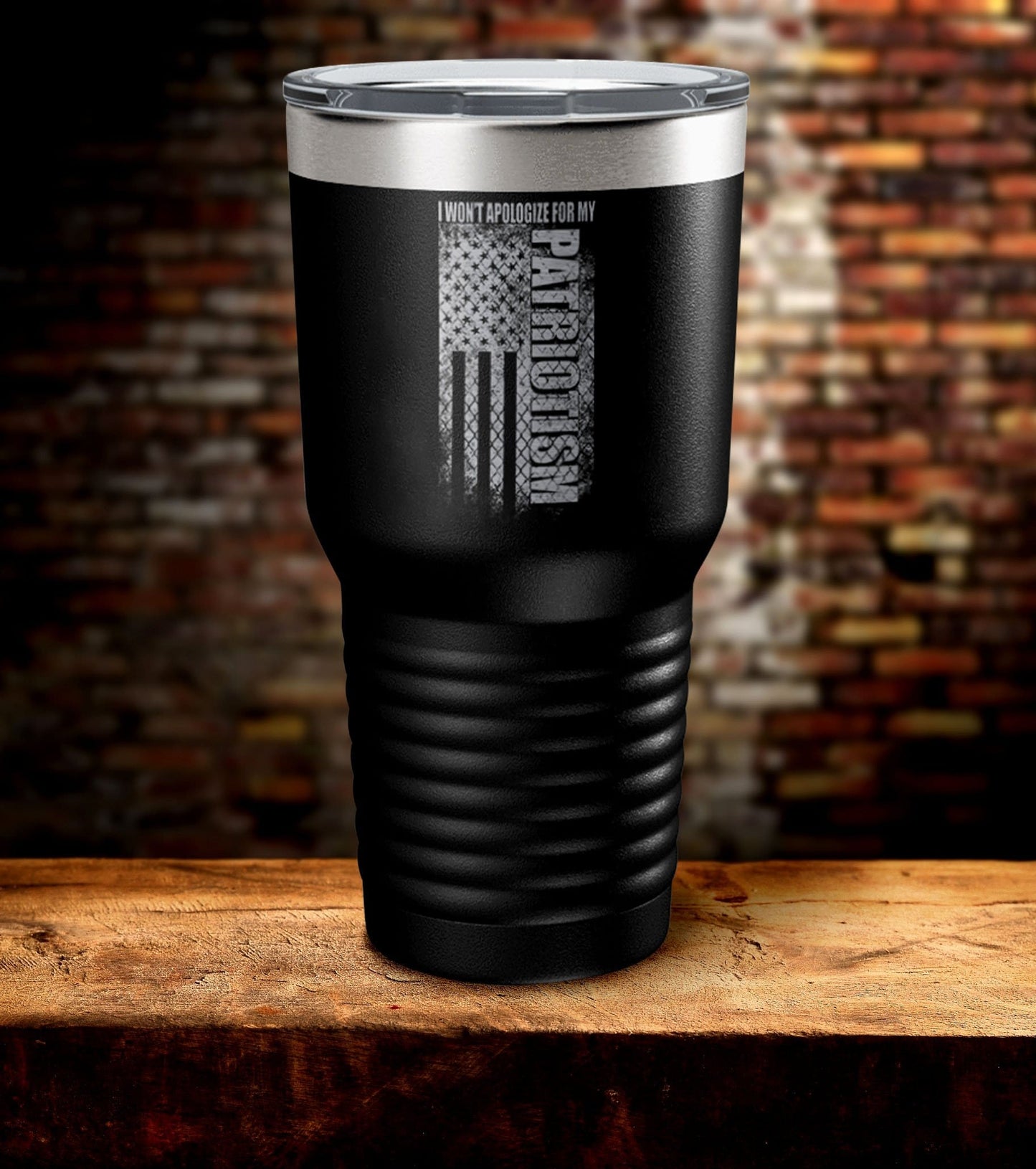 I Won't Apologize For My Patriotism Tumbler (O)