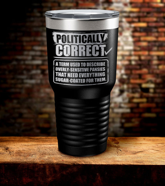 Politically Correct Tumbler